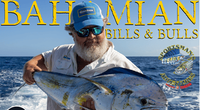 Sportsman's Adventures 2023 Episode 1 – Bahamian Bills and Bulls