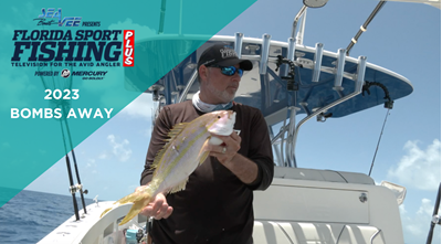 2023 Florida Sport Fishing TV – Bombs Away