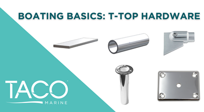 Boating Basics: T-Top Hardware