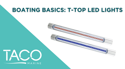 Boating Basics: Shopping for T-Top LED Lights