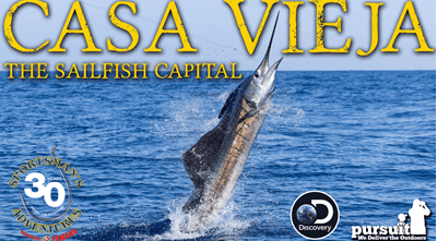 Sportsman's Adventures 2024 Episode 12 – Casa Vieja: The Sailfish Capital